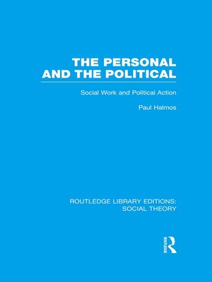 cover image of The Personal and the Political (RLE Social Theory)